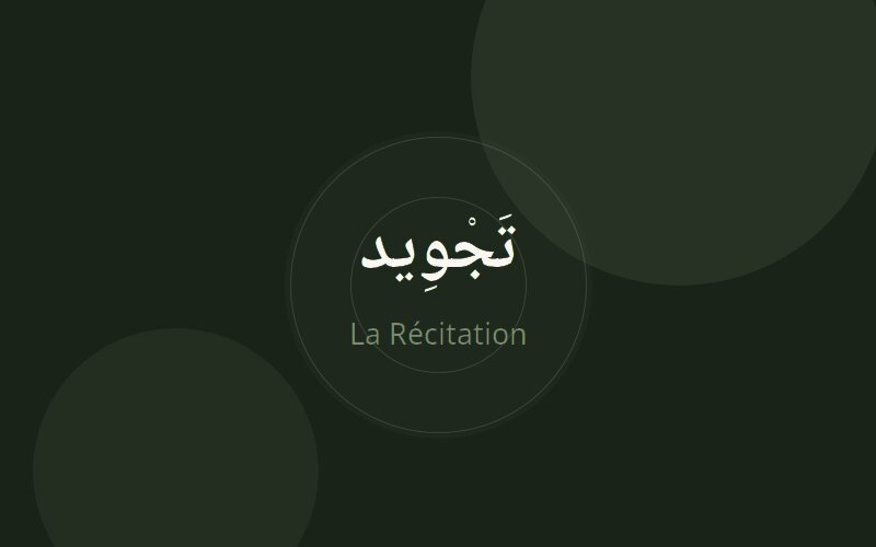 Les règles de tajwîd : réciter le Coran comme il se doit