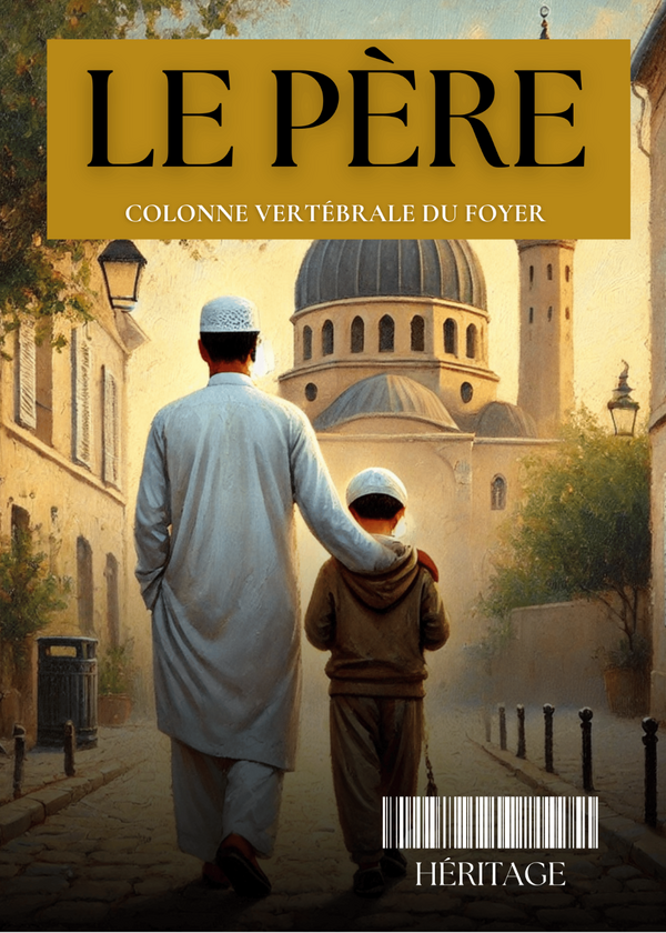 Le père, colonne vertébrale du foyer
