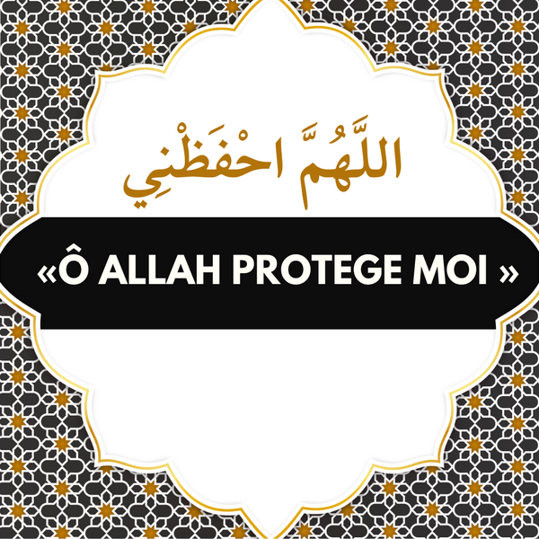 Ô Allah, protège-moi